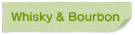 Whisky & Bourbon