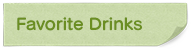 Favorite Drinks
